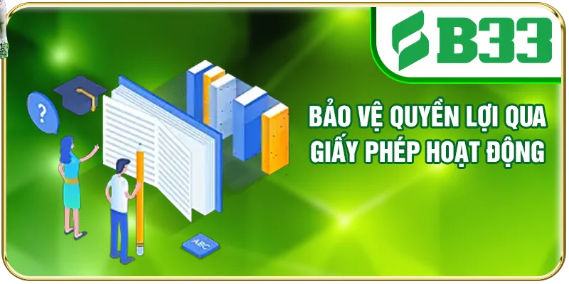Bảo vệ quyền lợi qua giấy phép hoạt động