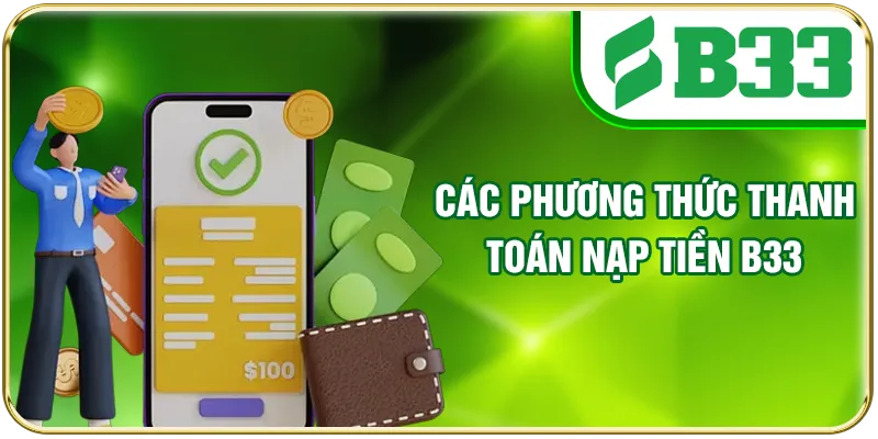 Các phương thức thanh toán nạp tiền B33