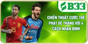 Chiến Thuật Cược Thẻ Phạt Dễ Thắng Với 4 Cách Nhận Định