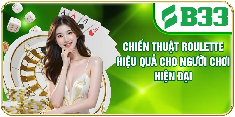 Chiến Thuật Roulette Hiệu Quả Cho Người Chơi Hiện Đại