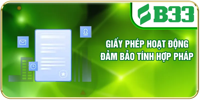 Giấy phép hoạt động đảm bảo tính hợp pháp
