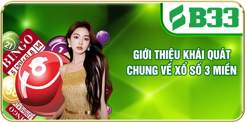 Giới thiệu khái quát chung về xổ số 3 miền