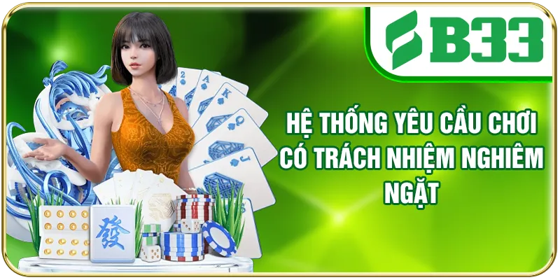 Hệ thống yêu cầu chơi có trách nhiệm nghiêm ngặt