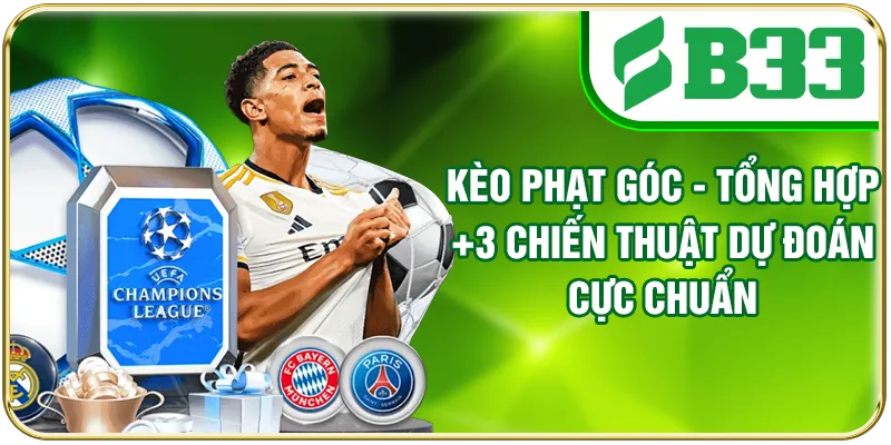 Kèo Phạt Góc - Tổng Hợp +3 Chiến Thuật Dự Đoán Cực Chuẩn