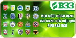 Mẹo Cược Ngoại Hạng Anh Mang Đến Hiệu Quả Siêu Bất Ngờ