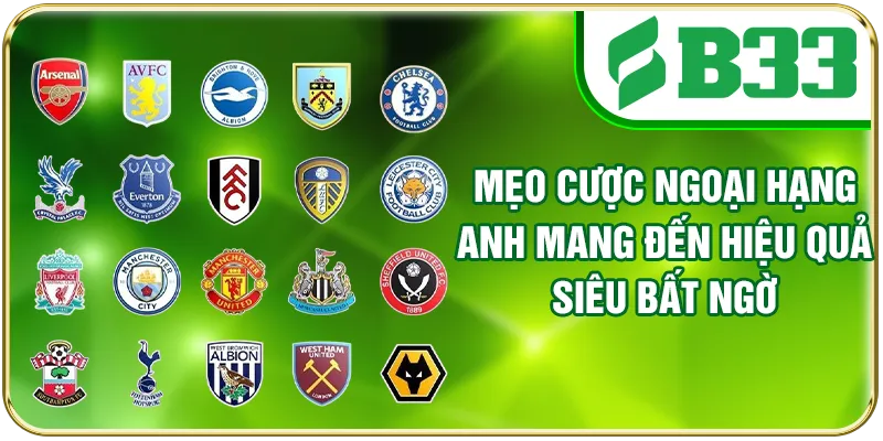 Mẹo Cược Ngoại Hạng Anh Mang Đến Hiệu Quả Siêu Bất Ngờ