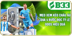 Mẹo Xem Kèo Châu Âu Qua 4 Bước Đọc Tỷ Lệ Odds Hiệu Quả