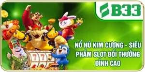 Nổ Hũ Kim Cương - Siêu Phẩm Slot Đổi Thưởng Đỉnh Cao